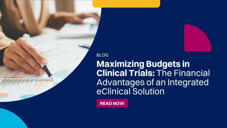 RealTime eClinical Solutions - Maximizing Budgets in Clinical Trials: The Financial Advantages of an Integrated eClinical Solution