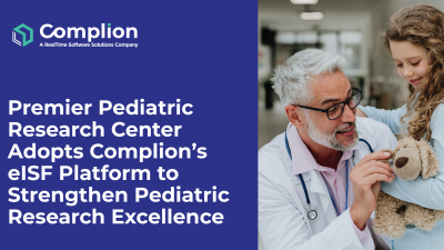 Premier Pediatric Research Center Adopts Complion’s eISF Platform to Strengthen Pediatric Research Excellence Pediatric Research Center Adopts Complion’s eISF