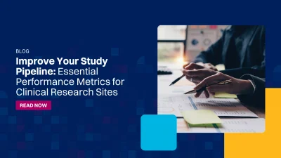 Improve Your Study Pipeline: Essential Performance Metrics for Clinical Research Sites
